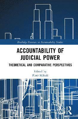 Piotr Mikuli - Accountability of Judicial Power, Inbunden