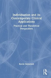 bokomslag Individuation and its Contemporary Clinical Applications