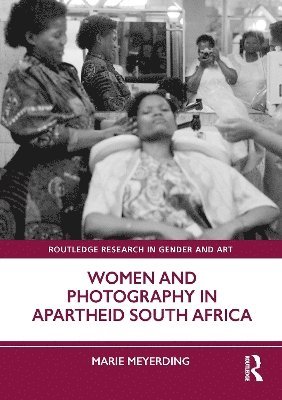 Women and Photography in Apartheid South Africa 1