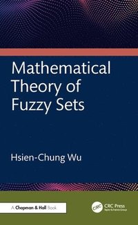 bokomslag Mathematical Theory of Fuzzy Sets