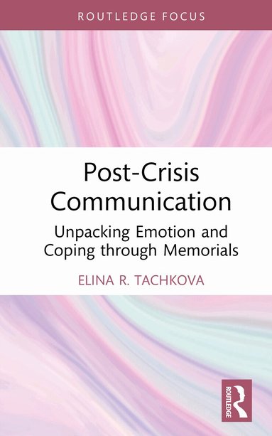 Elina R. Tachkova - Post-Crisis Communication, Inbunden