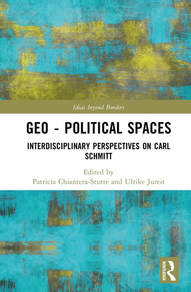 Patricia Chiantera-Stutte, Ulrike Jureit - Geo-Political Spaces, Inbunden