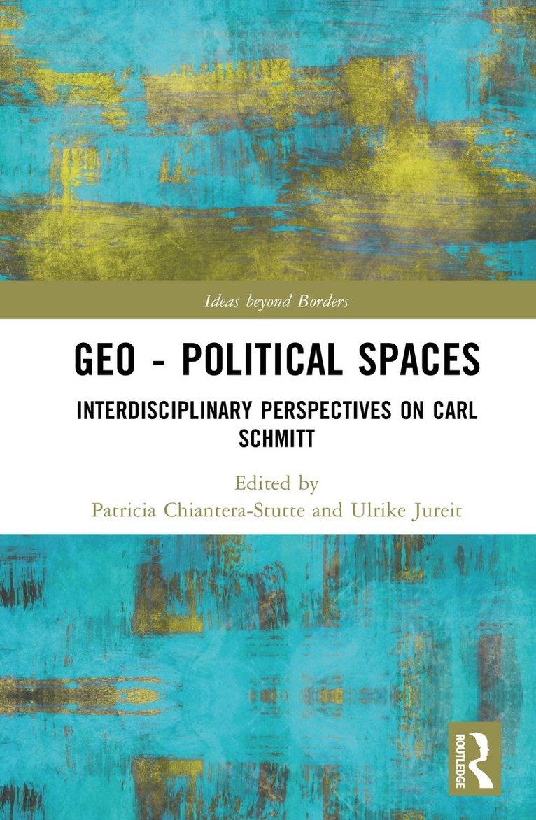 Patricia Chiantera-Stutte, Ulrike Jureit - Geo - Political Spaces, Inbunden