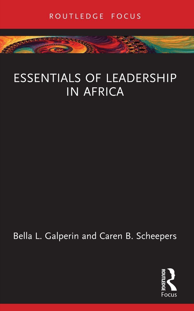 Bella L. Galperin, Caren B. Scheepers - Essentials of Leadership in Africa, Häftad. Tillgänglighet: Kommande
