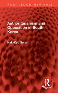 bokomslag Authoritarianism and Opposition in South Korea