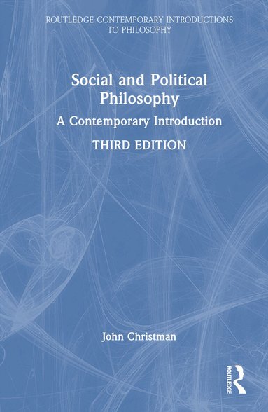 John Christman - Social and Political Philosophy, Inbunden