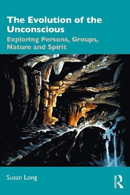 Susan Long, Susan (National Institute of Organisation Dynamics Australia) Long - Evolution of the Unconscious, Häftad