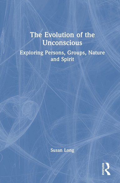 Susan Long - Evolution of the Unconscious, Inbunden