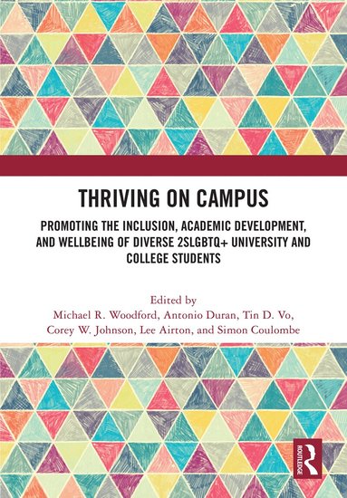 Michael R. Woodford, Antonio Duran, Tin D. Vo, Corey W. Johnson, Lee Airton, Simon Coulombe - Thriving on Campus, Inbunden
