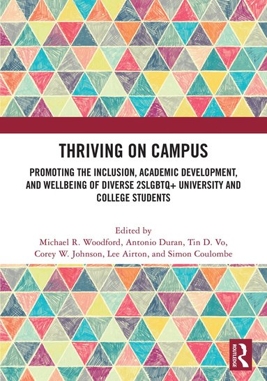 Michael R. Woodford, Antonio Duran, Tin D. Vo, Corey W. Johnson, Lee Airton, Simon Coulombe - Thriving on Campus, Häftad