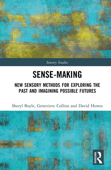 Sheryl Boyle, Genevieve Collins, David Howes - Sense-Making, Inbunden