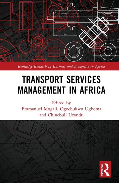 Emmanuel Mogaji, Ogochukwu Ugboma, Chinebuli Uzondu - Transport Services Management in Africa, Inbunden