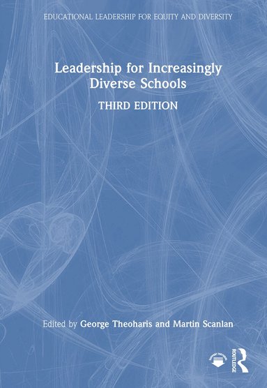 George Theoharis, Martin Scanlan - Leadership for Increasingly Diverse Schools, Inbunden