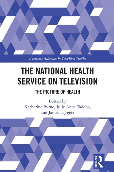 Katherine Byrne, Julie Anne Taddeo, James Leggott - National Health Service on Television, Inbunden