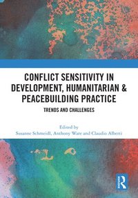 bokomslag Conflict Sensitivity in Development, Humanitarian & Peacebuilding Practice