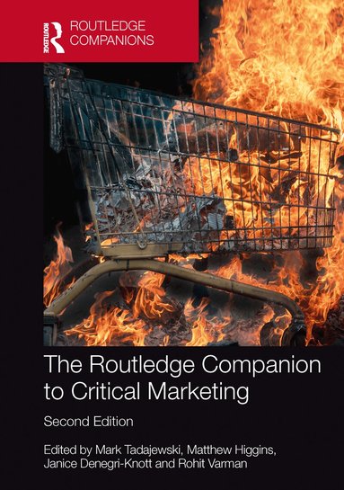 Mark Tadajewski, Matthew Higgins, Janice Denegri-Knott, Rohit Varman - Routledge Companion to Critical Marketing, Inbunden