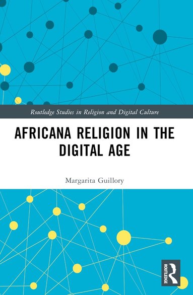 Margarita Simon Guillory - Africana Religion in the Digital Age, Häftad