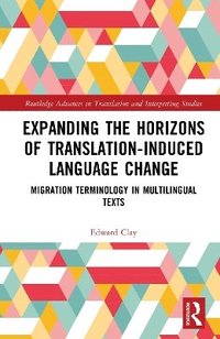 bokomslag Expanding the Horizons of Translation-Induced Language Change