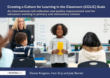 Denise Kingston, Iram Siraj, Judy Barrett - Creating a Culture for Learning in the Classroom (CCLiC) Scale, Häftad