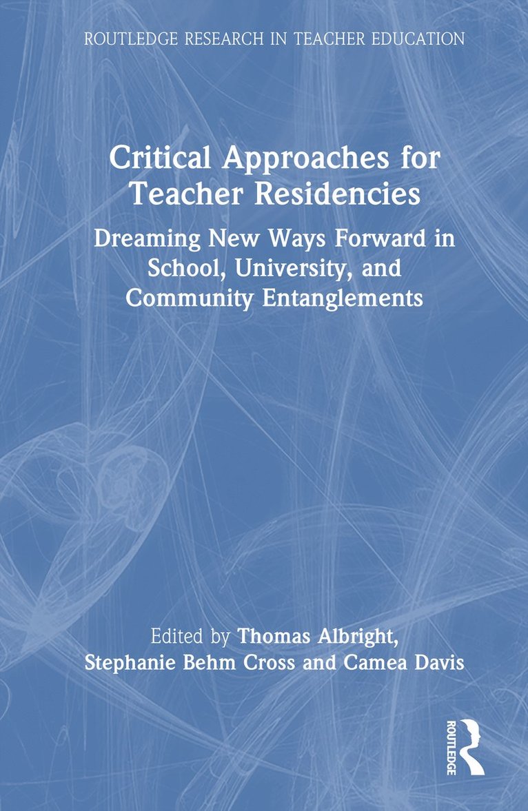 Critical Approaches for Teacher Residencies