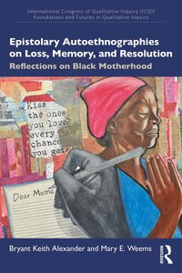 bokomslag Epistolary Autoethnographies on Loss, Memory, and Resolution