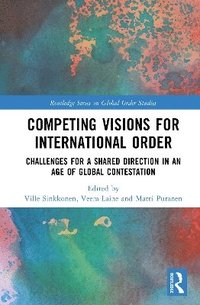 bokomslag Competing Visions for International Order