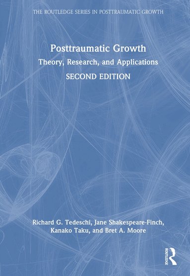Richard G. Tedeschi, Jane Shakespeare-Finch, Kanako Taku, Bret A. Moore - Posttraumatic Growth, Inbunden