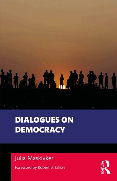 Julia Maskivker - Dialogues on Democracy, Häftad