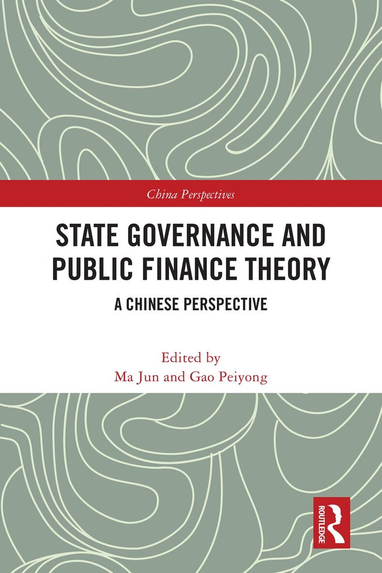 Ma Jun, Gao Peiyong - State Governance and Public Finance Theory, Häftad. Tillgänglighet: Lägg i varukorg