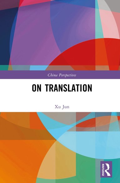 Xu Jun - On Translation, Inbunden