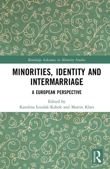 Karolina Lendák-Kabók, Martin Klatt - Minorities, Identity and Intermarriage, Inbunden