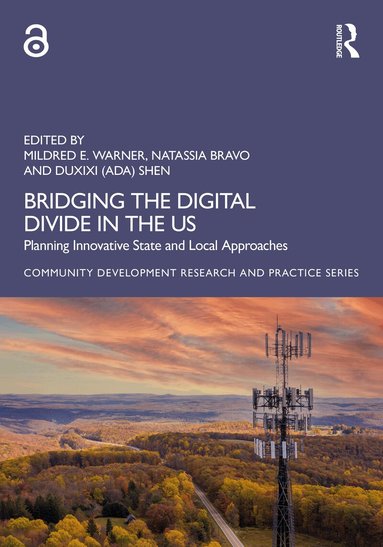 Mildred E. Warner, Natassia A. Bravo, Duxixi (Ada) Shen - Bridging the Digital Divide in the US, Häftad