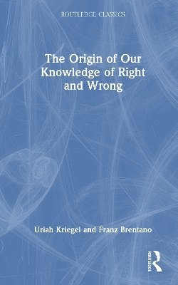 bokomslag Origin of Our Knowledge of Right and Wrong