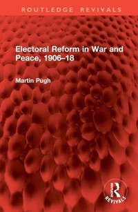 bokomslag Electoral Reform in War and Peace, 190618