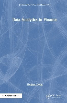 Huijian Dong - Data Analytics in Finance, Inbunden