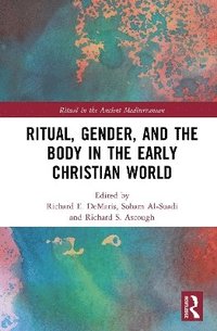 bokomslag Ritual, Gender, and the Body in the Early Christian World