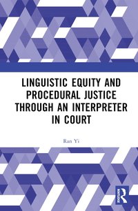 bokomslag Linguistic Equity and Procedural Justice through an Interpreter in Court