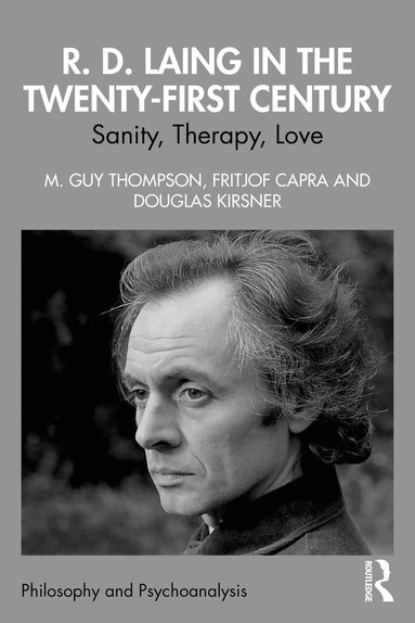 M. Guy Thompson, Fritjof Capra, Douglas Kirsner - R. D. Laing in the Twenty-First Century, Häftad