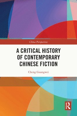 bokomslag Critical History of Contemporary Chinese Fiction