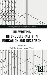 bokomslag Un-writing Interculturality in Education and Research