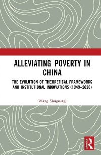 bokomslag Alleviating Poverty in China
