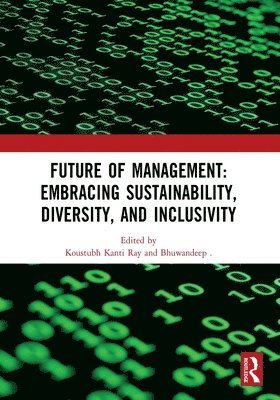 bokomslag Future of Management: Embracing Sustainability, Diversity, and Inclusivity