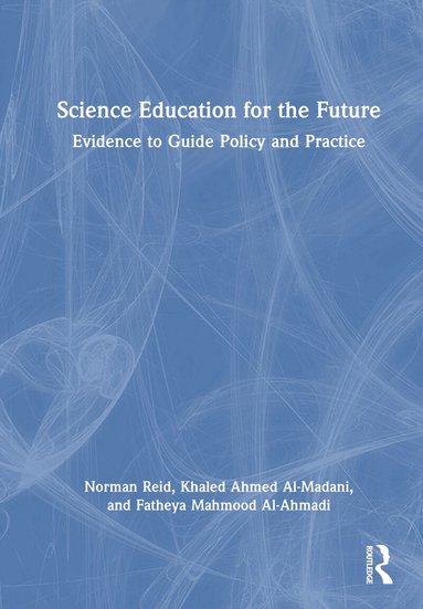 Norman Reid, Khaled Ahmed Al-Madani, Fatheya Mahmood Al-Ahmadi - Science Education for the Future, Inbunden