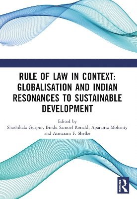 Rule of Law in Context: Globalisation  and Indian Resonances to Sustainable  Development 1