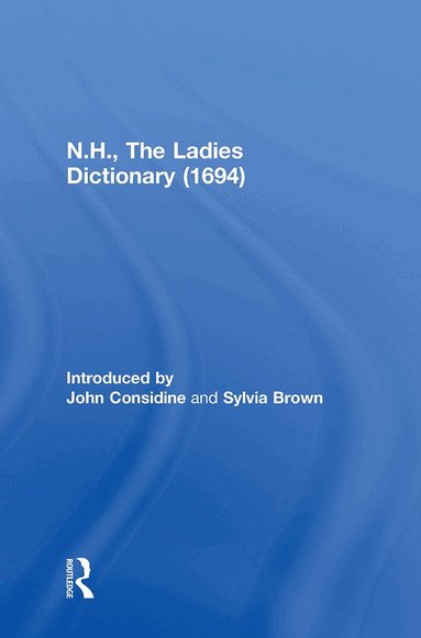 John Considine, Sylvia Brown - N.H., The Ladies Dictionary (1694), Häftad