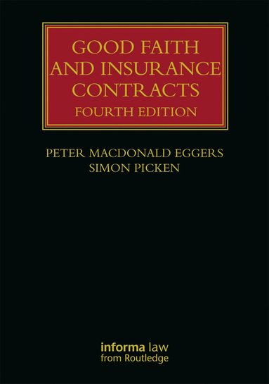Peter MacDonald Eggers, Simon Picken - Good Faith and Insurance Contracts, Häftad