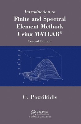 bokomslag Introduction to Finite and Spectral Element Methods Using MATLAB