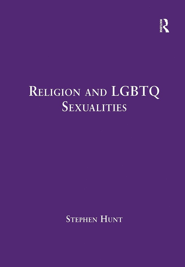 Stephen Hunt - Religion and LGBTQ Sexualities, Häftad