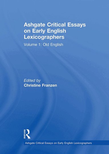 Christine Franzen - Ashgate Critical Essays on Early English Lexicographers, Häftad