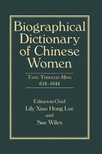 bokomslag Biographical Dictionary of Chinese Women, Volume II